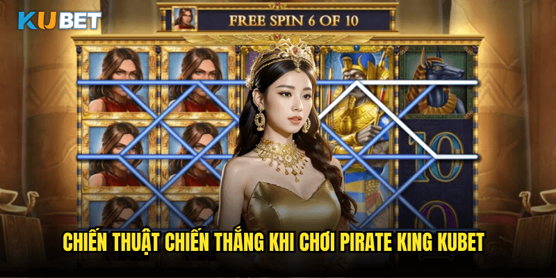 Pirate King Kubet: Cuộc Phiêu Lưu Săn Kho Báu Cùng Vua Hải Tặc 3 Chiến Thuật Chiến Thắng Khi Chơi Pirate King Kubet