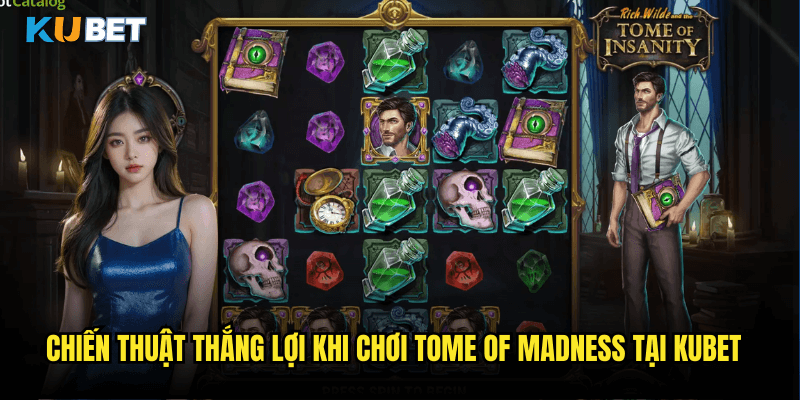 Tome Of Madness Tại Kubet: Hành Trình Khám Phá Cuốn Sách Huyền Bí H.P. Lovecraft 3 Chiến Thuật Thắng Lợi Khi Chơi Tome Of Madness Tại Kubet