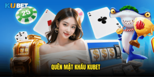 Quên mật khẩu Kubet