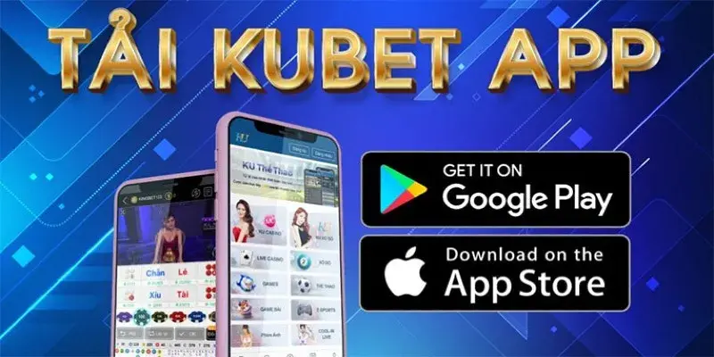 Trang Chủ 50 Quy trình tải app Kubet cho IOS & Android